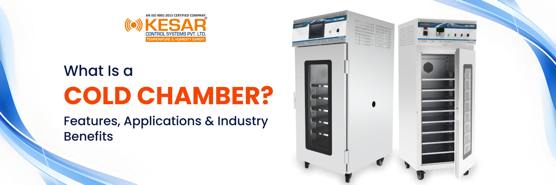 What Is a Cold Chamber? It's Features Applications and Industry Benefits