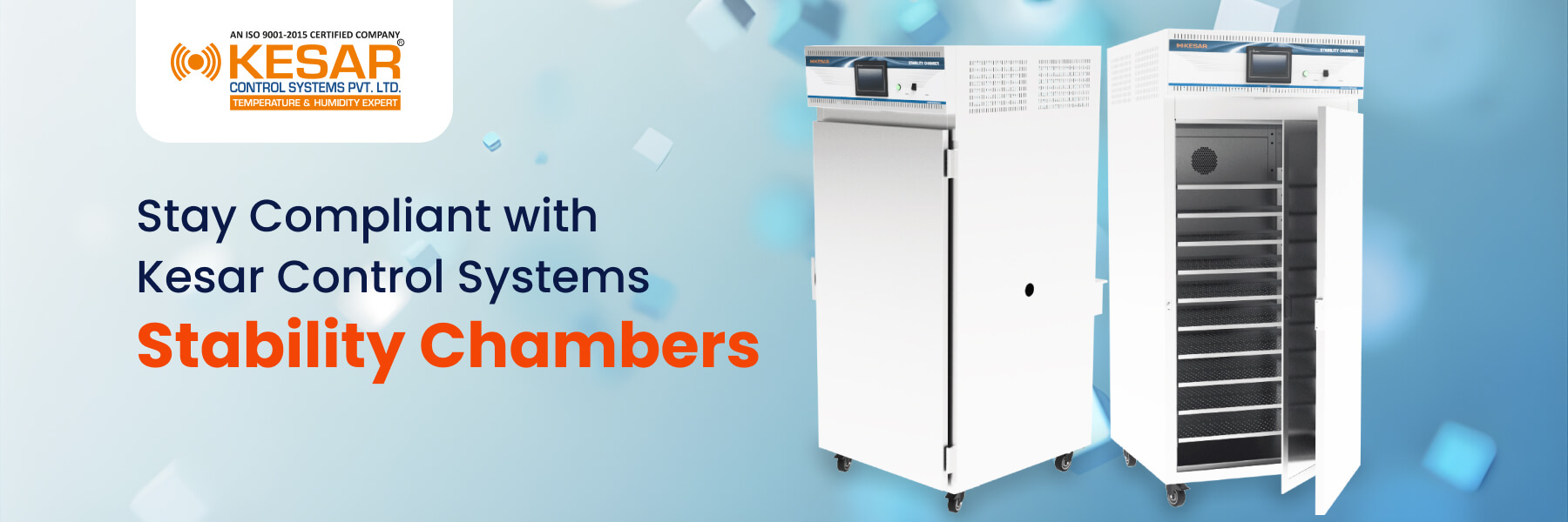 Stay Compliant with Kesar Control Systems Stability Chambers